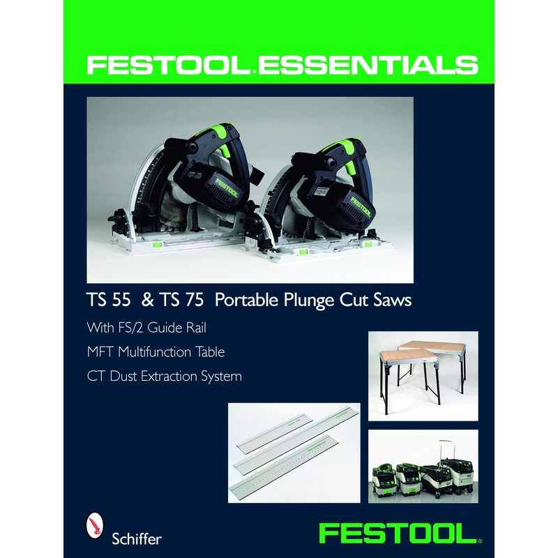 Festool Essentials: TS 55 & TS 75 Portable Plunge Saws