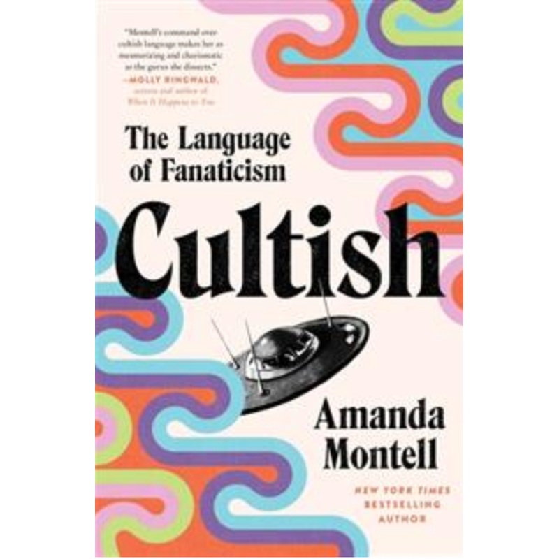 Cultish: The Language of Fanaticism