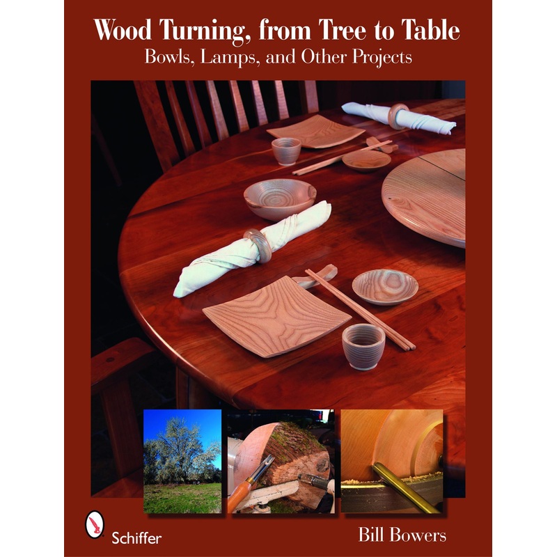 Wood Turning, from Tree to Table