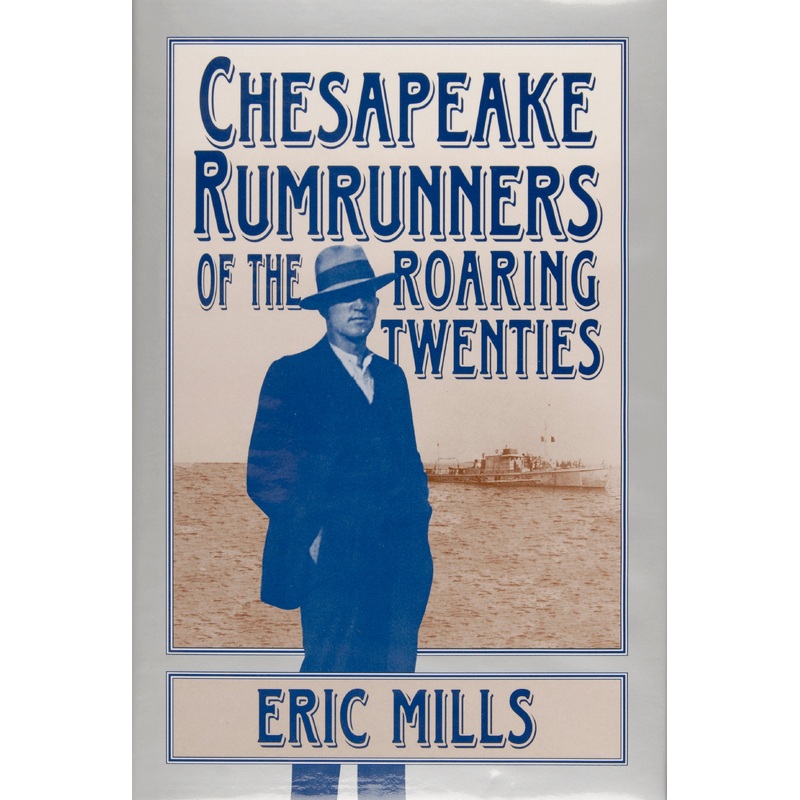 Chesapeake Rumrunners of the Roaring Twenties