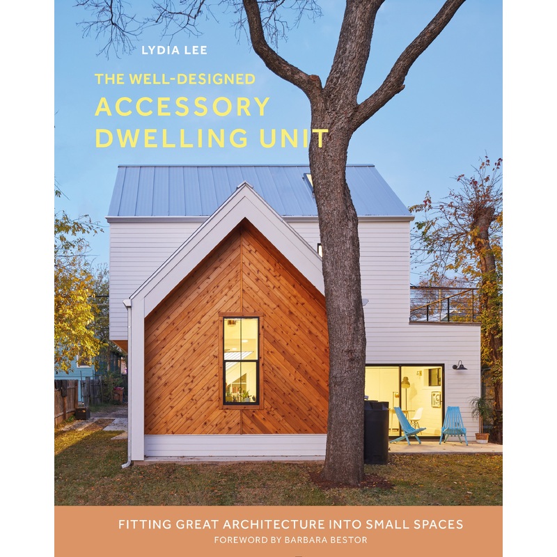 The Well-Designed Accessory Dwelling Unit