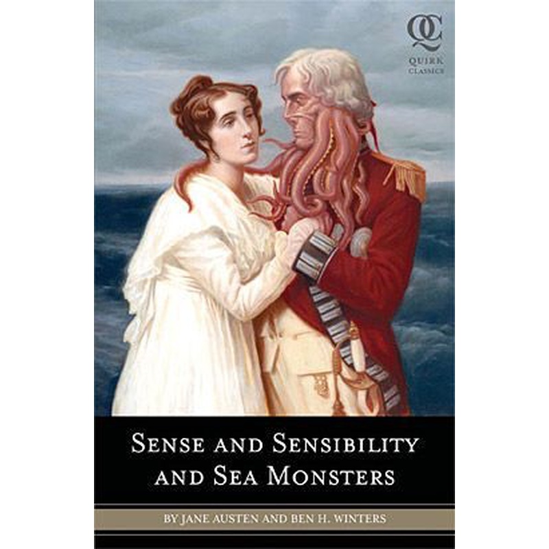 Sense and Sensibility and Sea Monsters (Quirk Classics)