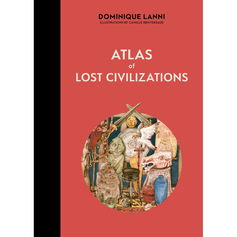 Atlas of Lost Civilizations