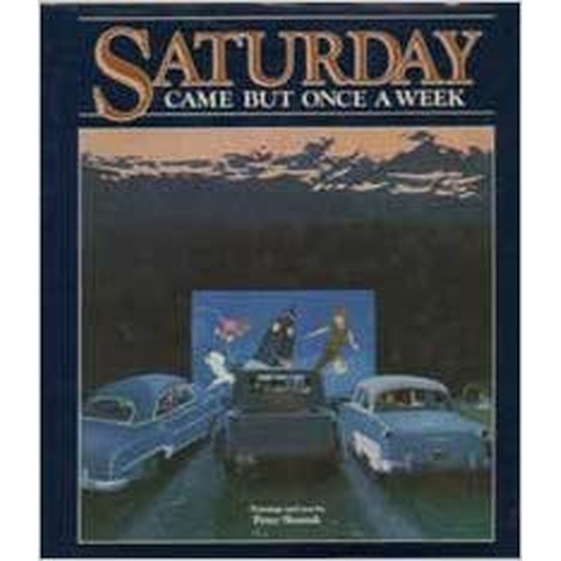 Saturday Came But Once a Week