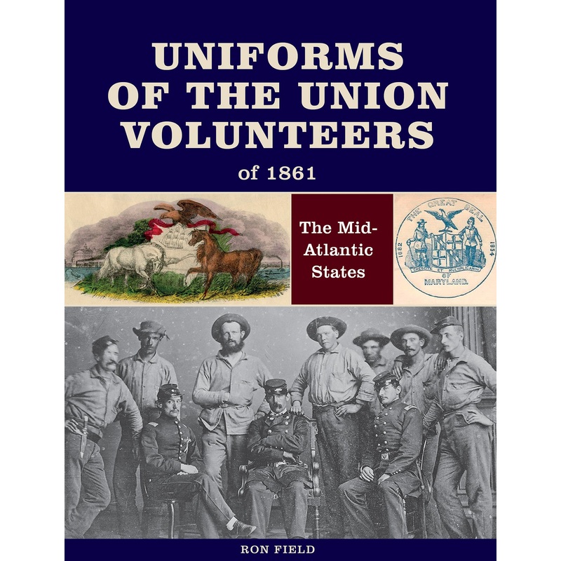 Uniforms of the Union Volunteers of 1861
