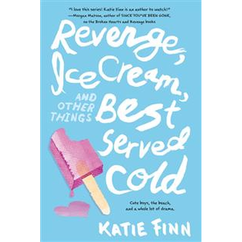 Revenge, Ice Cream, and Other Things Best Served Cold