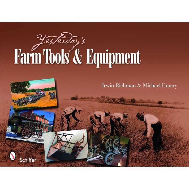 Yesterday's Farm Tools & Equipment