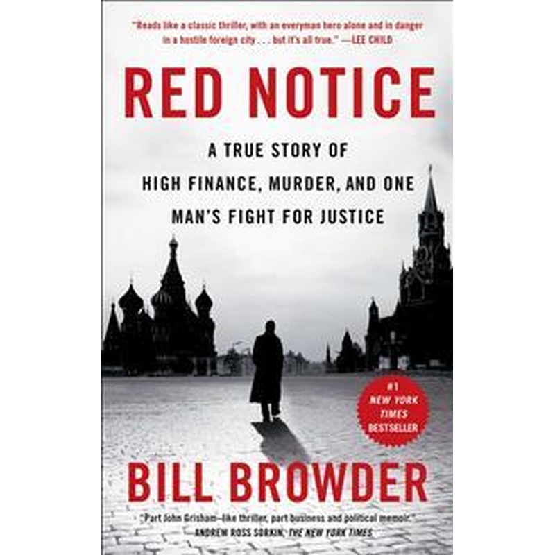 Red Notice: A True Story of High Finance, Murder, and One Man's Fight For Justice