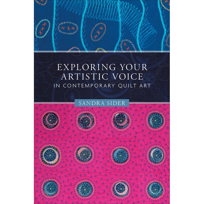 Exploring Your Artistic Voice in Contemporary Quilt Art