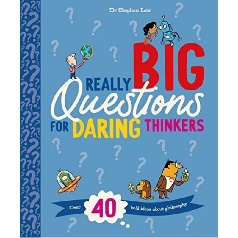 Really Big Questions For Daring Thinkers