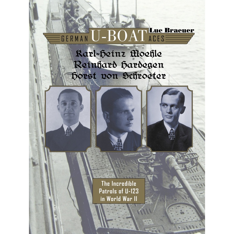 German U-boat Aces Karl-Heinz Moehle, Reinhard Hardegen & Horst von Schroeter
