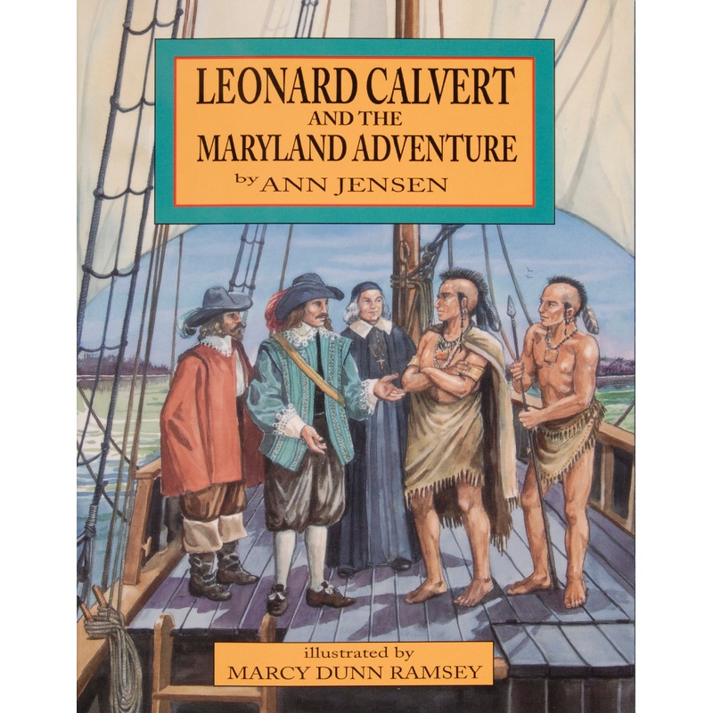 Leonard Calvert and the Maryland Adventure