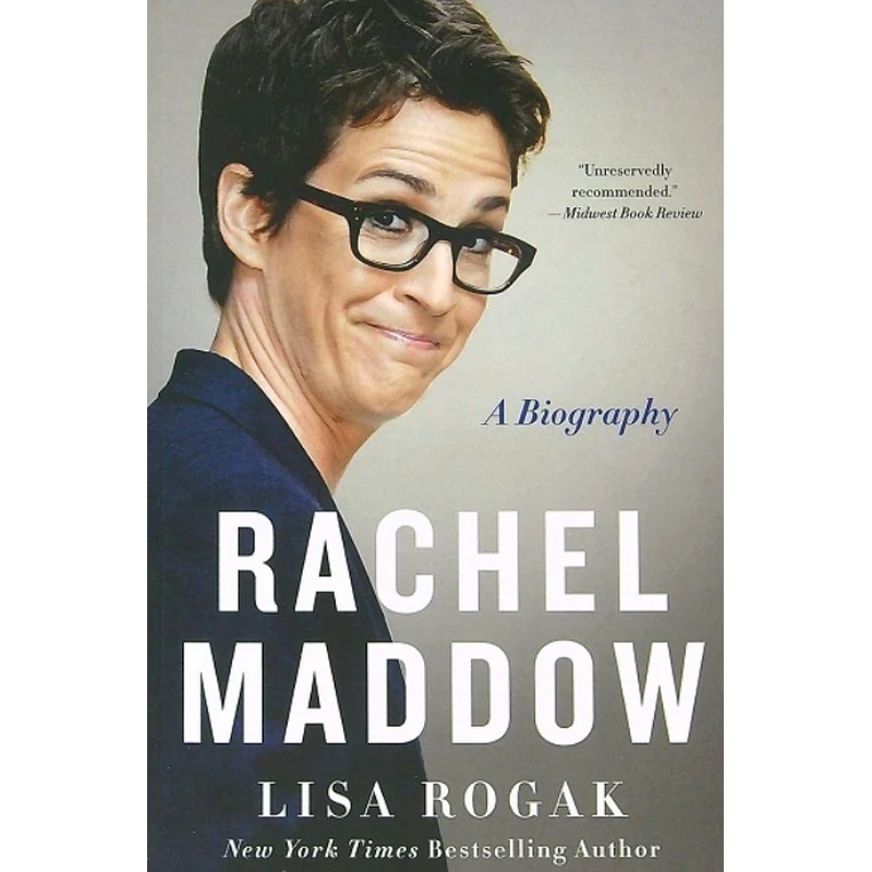 Rachel Maddow: a Biography