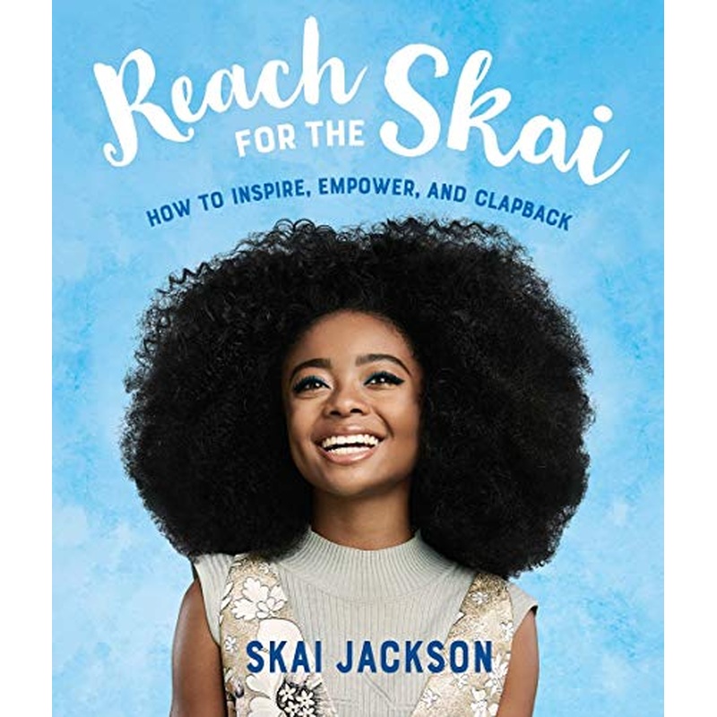 Reach for the Skai: How to Inspire, Empower, and Clapback