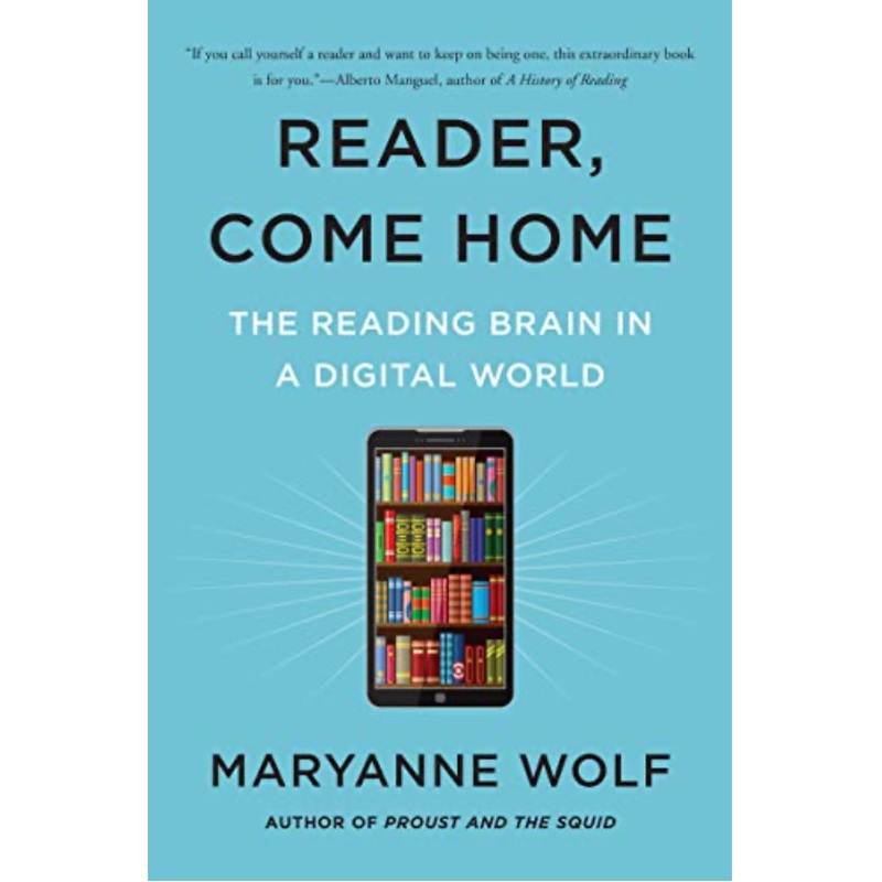 Reader, Come Home: The Reading Brain in a Digital World (R)