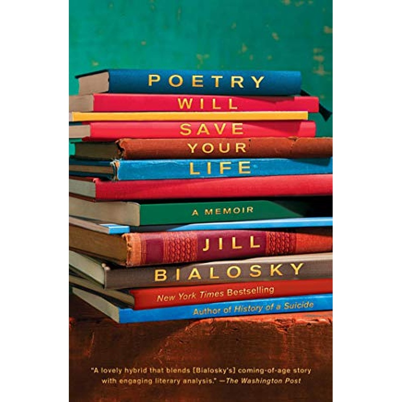 Poetry Will Save Your Life: a Memoir
