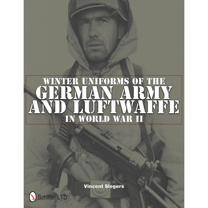 Winter Uniforms of the German Army and Luftwaffe in World War II