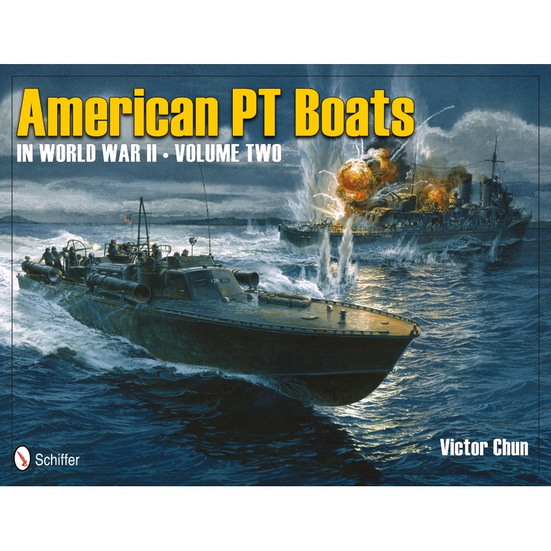 American PT Boats in World War II Volume Two