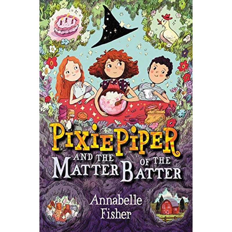 Pixie Piper and the Matter of the Batter (Pixie Piper, Bk. 2)