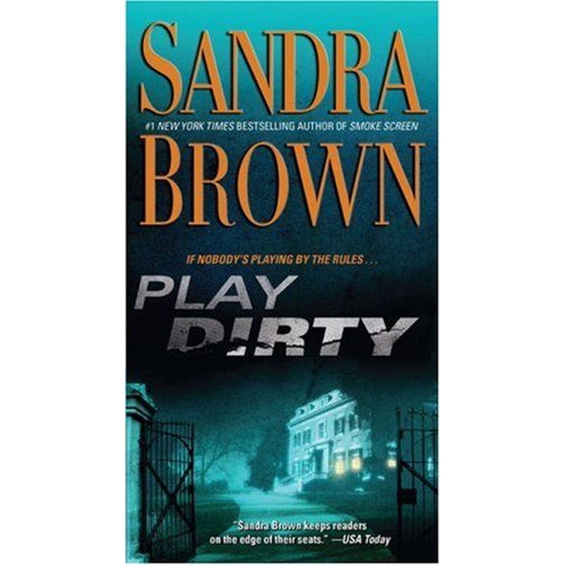 Play Dirty: A Novel