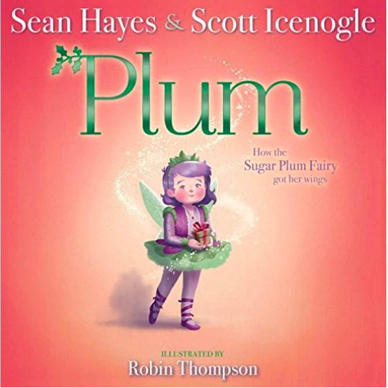 Plum: How the Sugar Plum Fairy Got Her Wings
