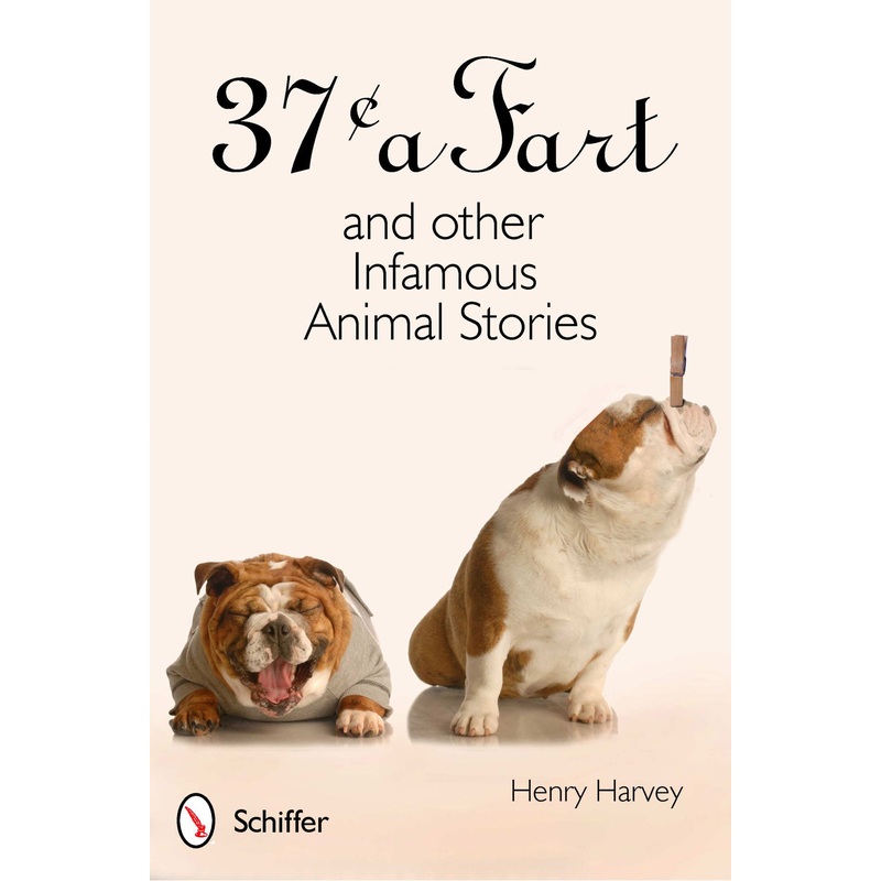 37 a Fart and Other Infamous Animal Stories