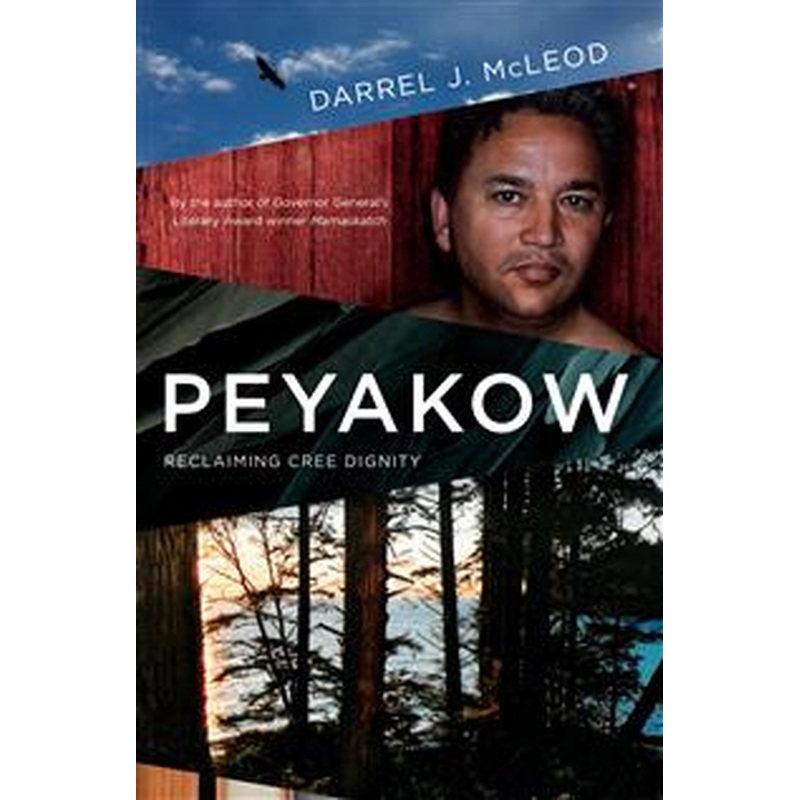 Peyakow: Reclaiming Cree Dignity