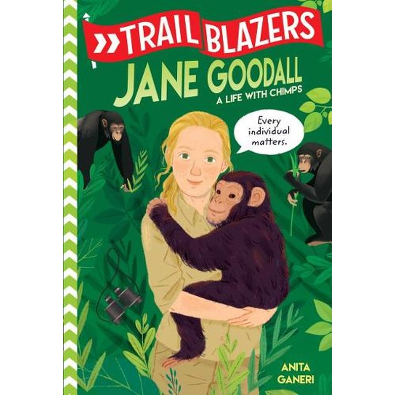 Trailblazers: Jane Goodall: A Life with Chimps
