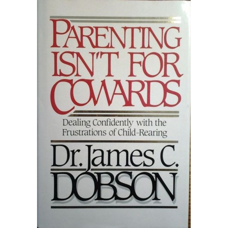 Parenting Isn't For Cowards