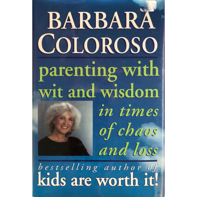 Parenting Wit & Wisdom from Barbara Coloroso