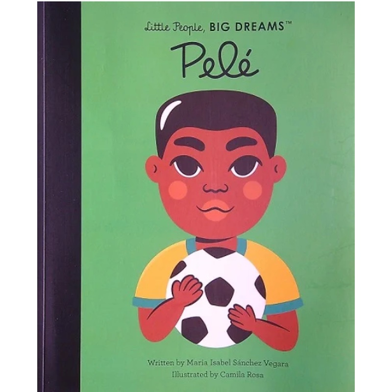 Pele (Little People Big Dreams)