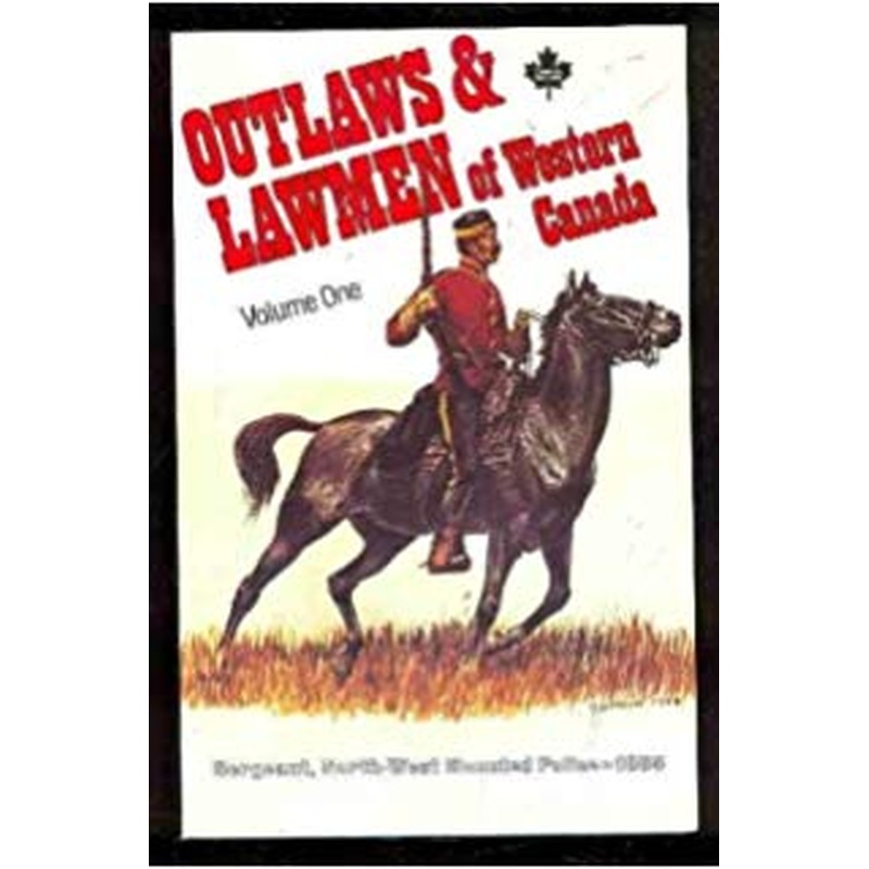 Outkaws & Lawmen of Western Canada Vol. 1