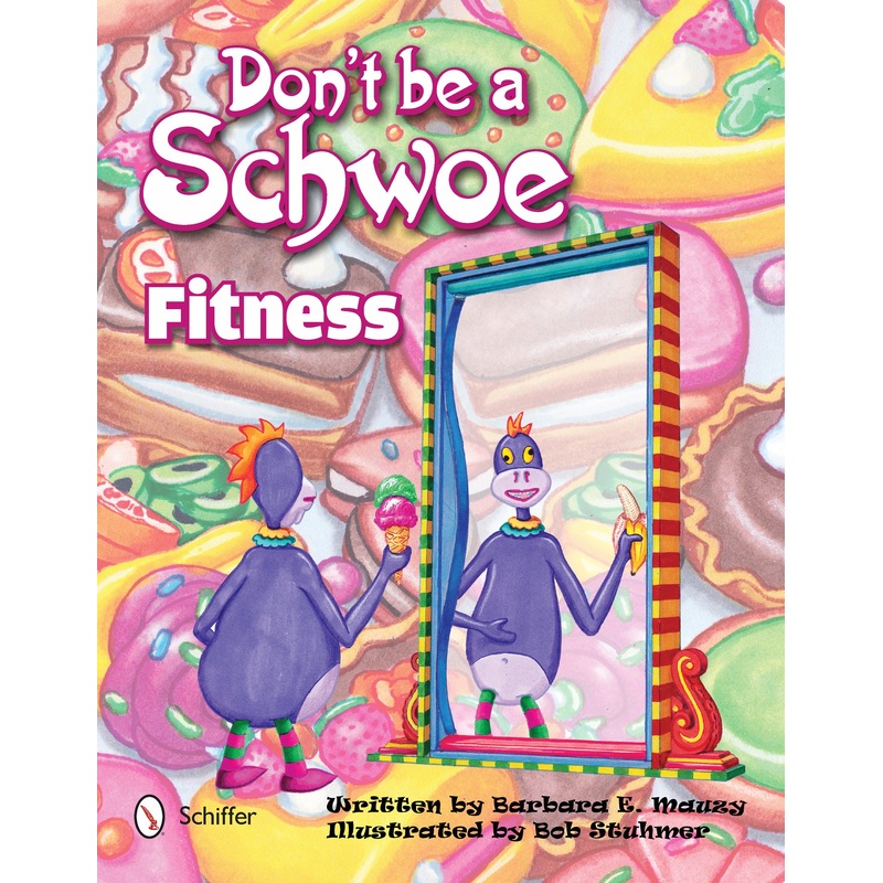Don't Be a Schwoe: Fitness