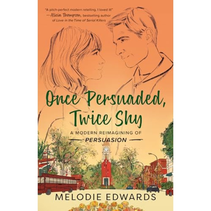 Once Persuaded, Twice Shy: A Modern Reimagining of Persuasion