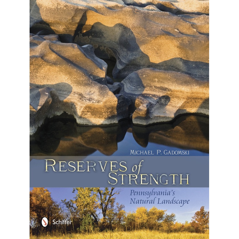 Reserves of Strength: Pennsylvania's Natural Landscape