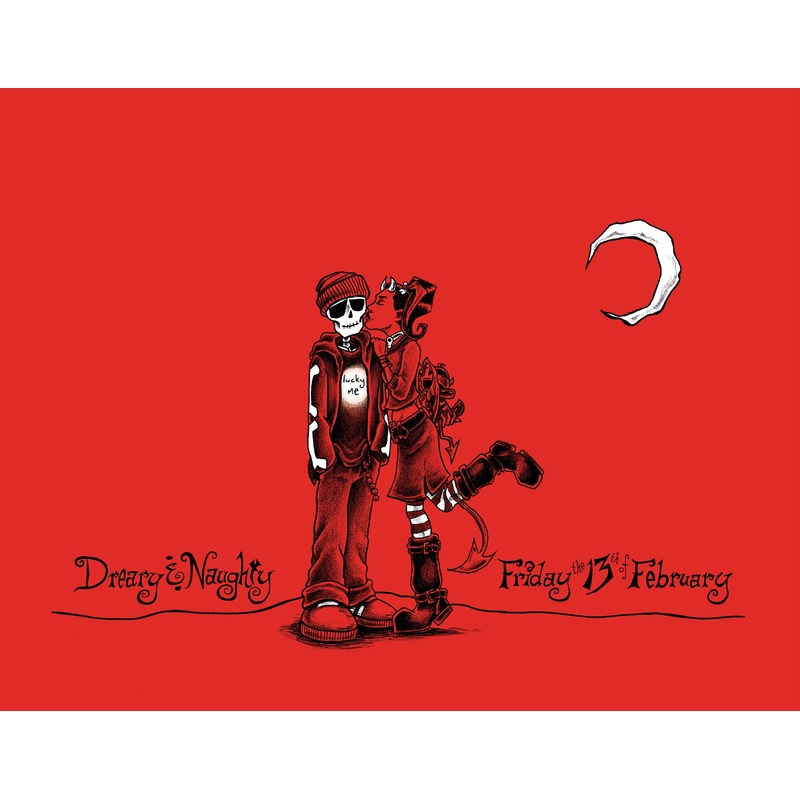 Dreary & Naughty: Friday the 13th of February