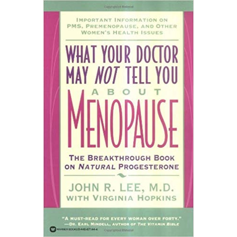 What Your Doctor May Not Tell You About Menopause
