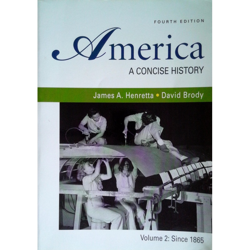 America: A Concise History (Vol. 2, 4th ed.)