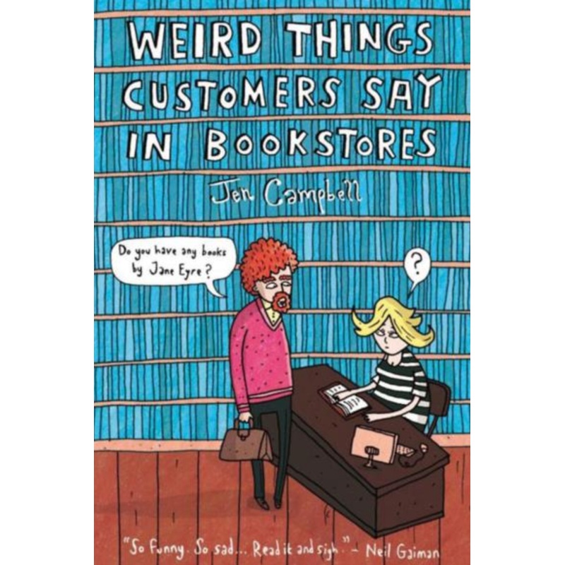 Weird Things Customers Say in Bookstores (R)