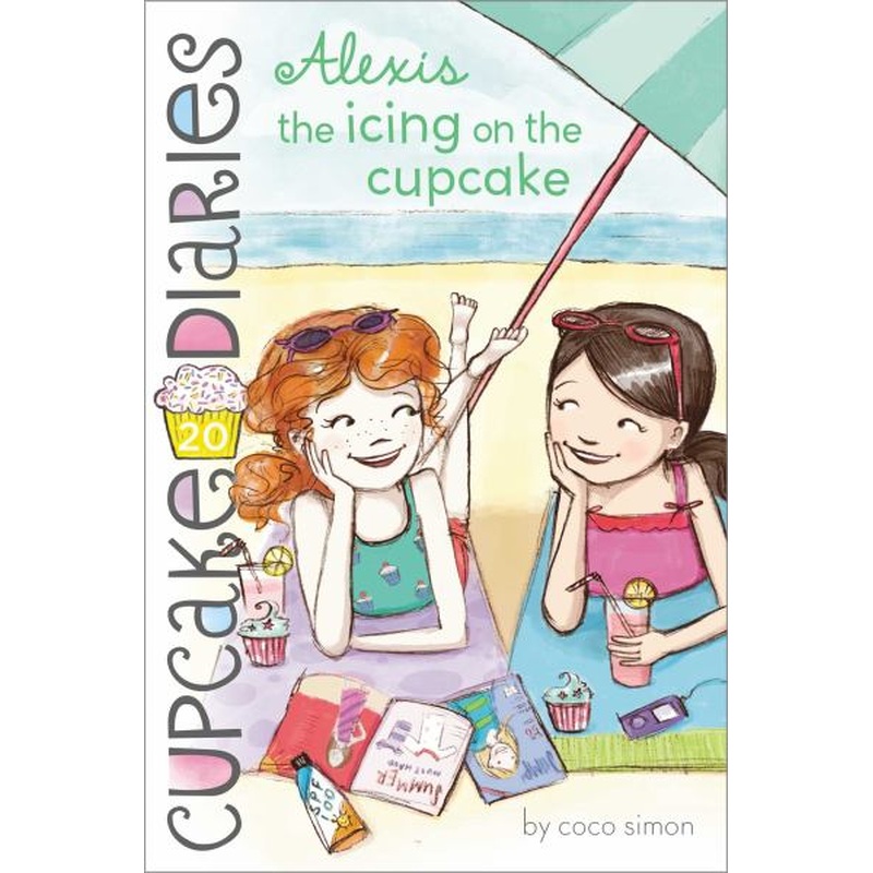 Alexis the Icing on the Cupcake (Cupcake Diaries, Bk. 20)
