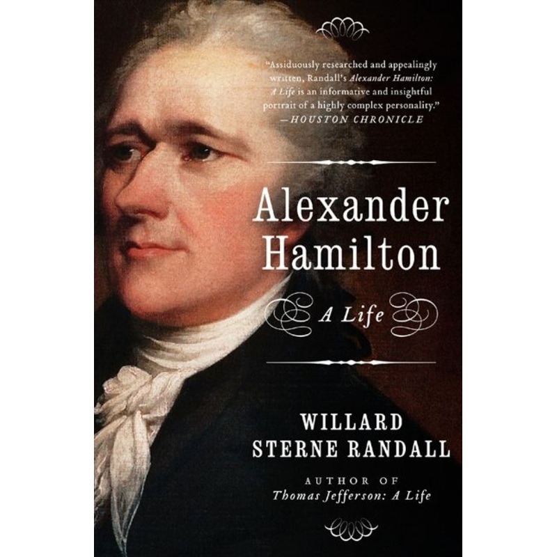 Alexander Hamiltion: A Life