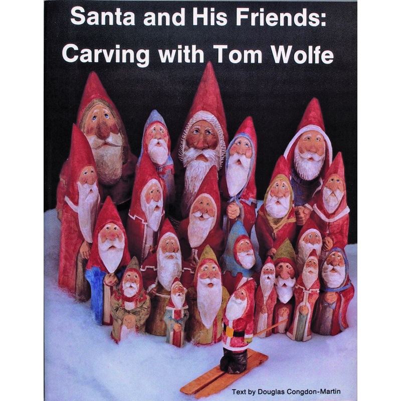 Santa and His Friends: Carving with Tom Wolfe