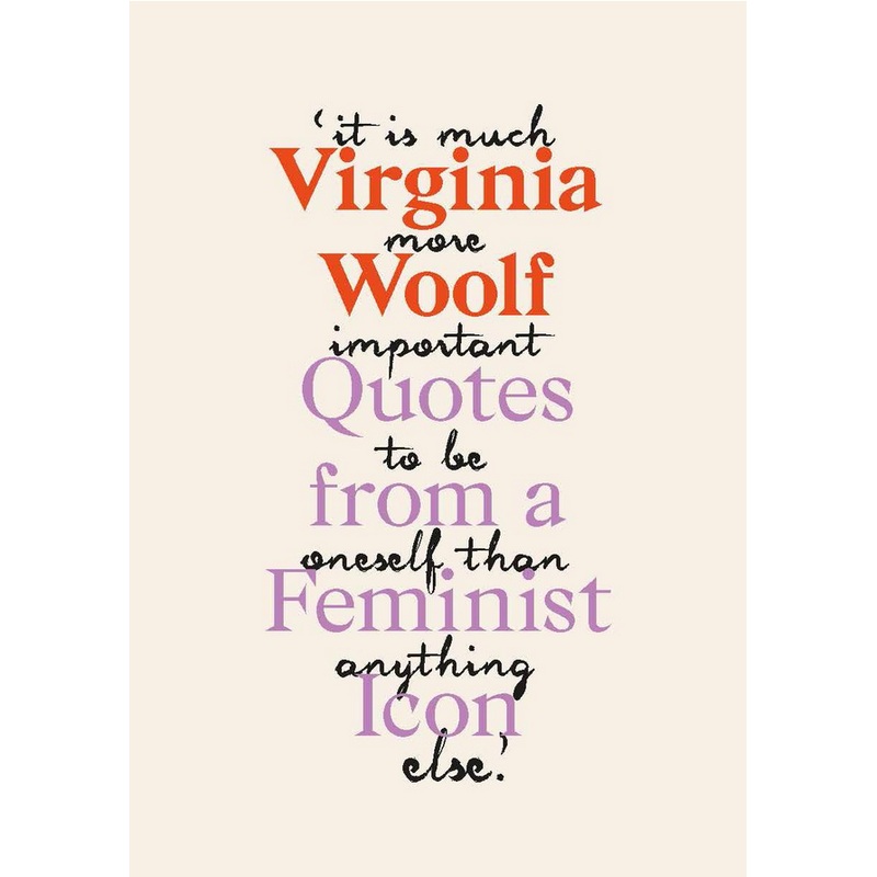 Virginia Woolf: Inspiring Quotes from an Original Feminist Icon