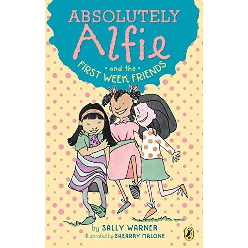 Absolutely Alfie and the First Week Friends #2