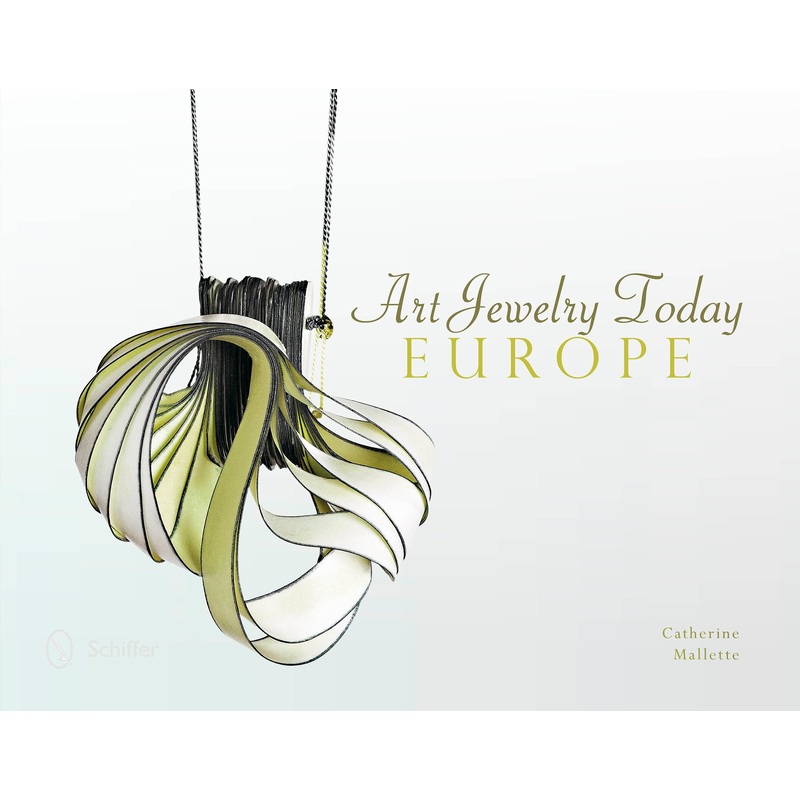 Art Jewelry Today: Europe