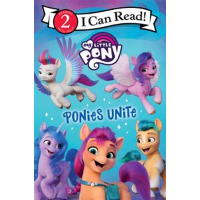 My Little Pony: Ponies Unite (I Can Read) (R)