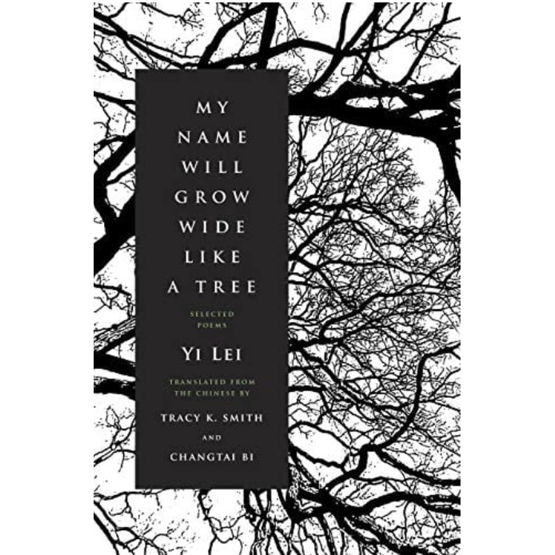 My Name Will Grow Wild Like a Tree: Selected Poems
