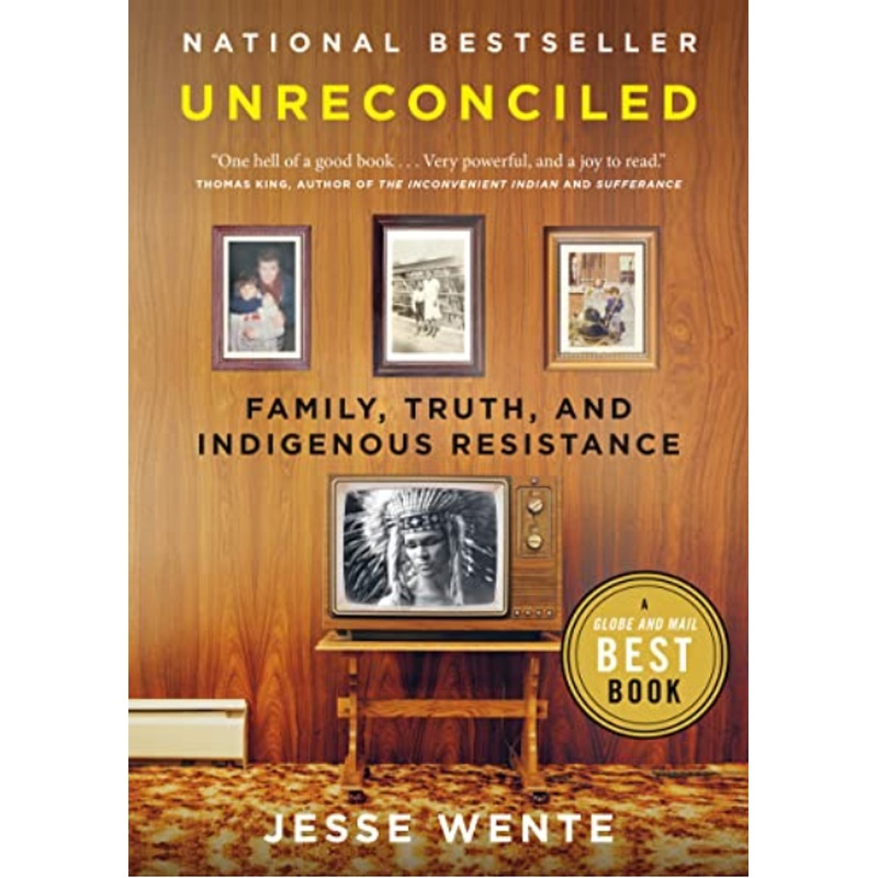 Unreconciled: Family, Truth, and Indigenous Resistance