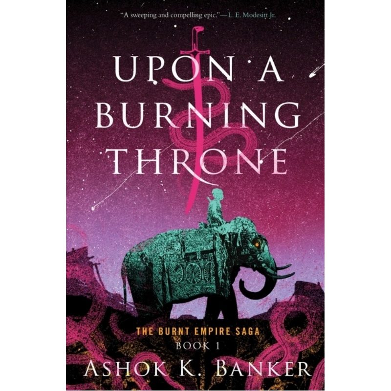 Upon a Burning Throne (The Burnt Empire Saga #1)