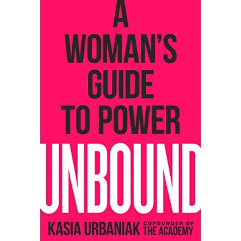 Unbound: A Woman's Guide to Power (HCR)